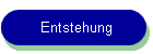 Entstehung